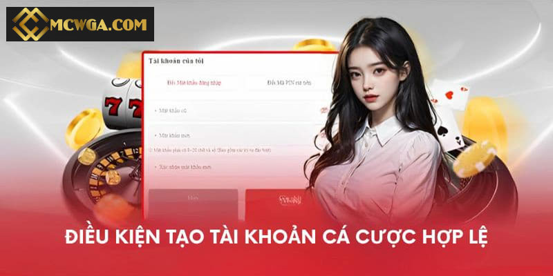 Điều khoản và điều kiện đăng ký tài khoản cá cược hợp lệ