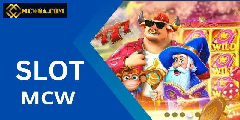 Những điểm đặc biệt chỉ có tại sân chơi Slot MCW